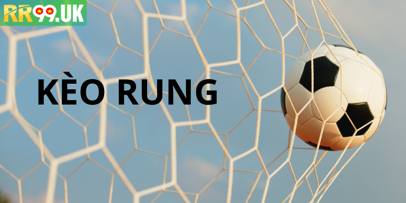Kèo Rung Trong Bóng Đá RR99: Luật Chơi Và Kinh Nghiệm